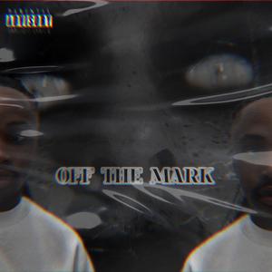 OFF THE MARK (Explicit)