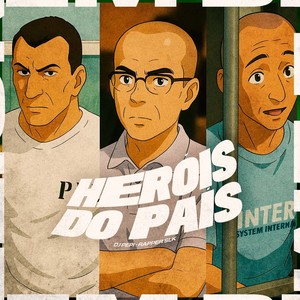 Heroís Do País (Explicit)