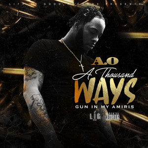 A THOUSAND WAYS (GUN IN MY AMIRIS) (Explicit)