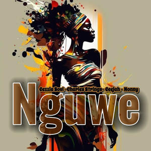 NGUWE (feat. Ceejah, Nonny & Charles Strings)
