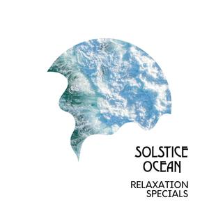 Solstice Ocean - Relaxation Specials