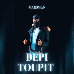 Dèpi toupit (Explicit)