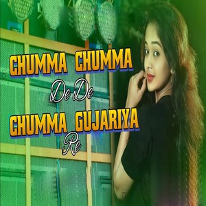 Chumma Chumma De De Chumma Re Gujariya
