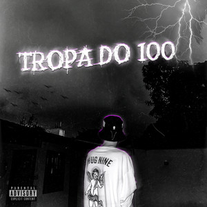 Tropa do "100" (Explicit)