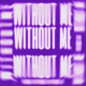 WITHOUT ME (Explicit)