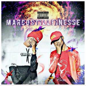 Marco$tillFinesse (Explicit)