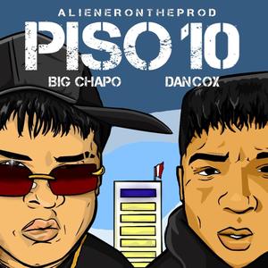 PISO 10 (feat. BIG CHXPO, Aliener & NOVALT) [Explicit]