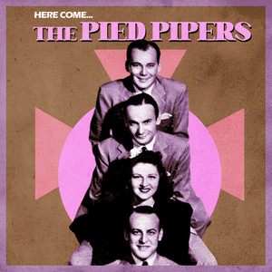 Here Come... The Pied Pipers!