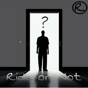 Ride or Not (Explicit)