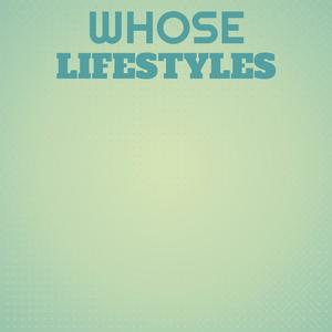 Whose Lifestyles