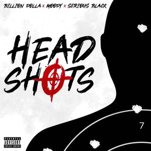 HeadShot (feat. Moody716 & Serious Black) (Explicit)
