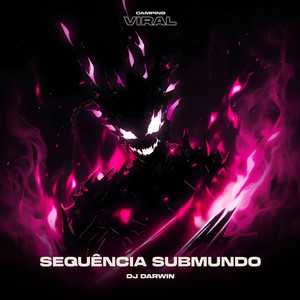 Sequencia Submundo (feat. CAMPING VIRAL)