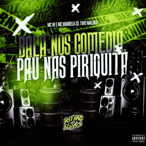 Bala nos Comédia Pau nas Piriquita (Explicit)