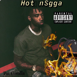 Hot n$gga (Explicit)