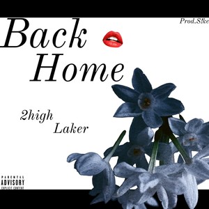 Back Home (feat. Laker) [Explicit]