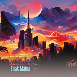 Enak Mama (Remix)