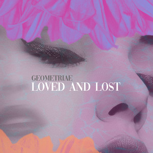 Loved And Lost