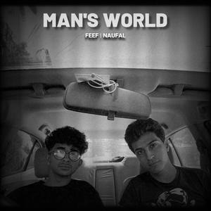 Man's World (feat. Feef & Naufal) [Explicit]