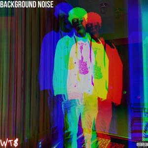 Background Noise (Explicit)