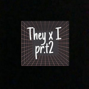 They x I (part.2)