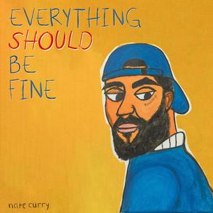 Everything Should Be Fine (Explicit)