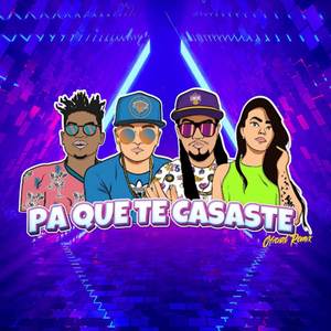 Para Que Te Casaste (Remix) [Explicit]