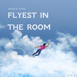 Flyest In The Room (Explicit)