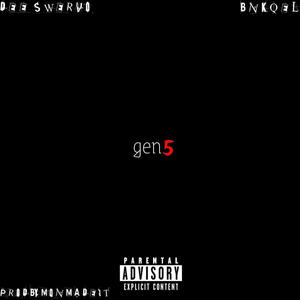 Gen5 (feat. Bnk_Qel & MondMadeit) (Explicit)