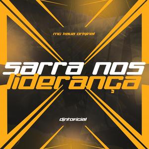 SARRA NOS LIDERANÇA (Explicit)