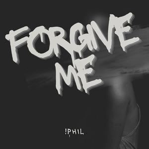 Forgive me (Explicit)