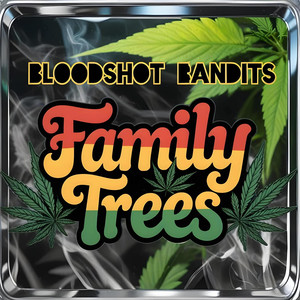 Bloodshot Bandits - High Till I Die (Explicit)