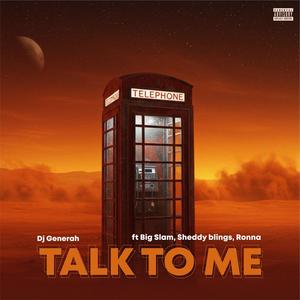 Talk to me (freestyle) (feat. Big Slam, Ronna & Sheddy Blings) (Explicit)