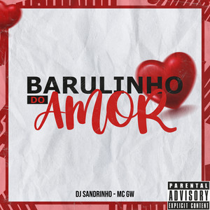 Barulinho do Amor (Explicit)