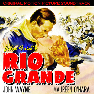 Rio Grande (original Motion Picture Soundtrack)