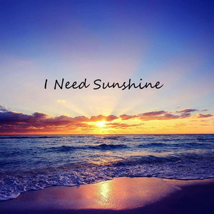 I Need Sunshine (Demo)