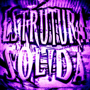 ESTRUTURA SOLIDA (Super Slowed)