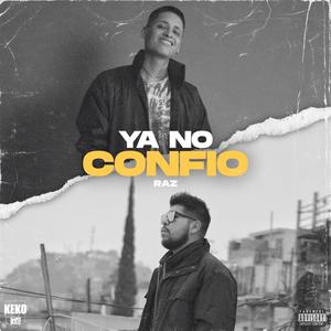 Ya No Confío (Explicit)