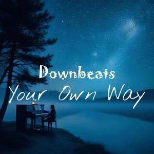 Your Own Way