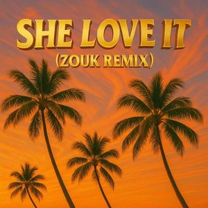 She loves it (Zouk version)