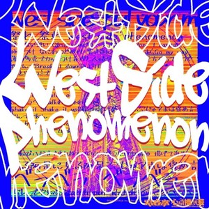 West Side Phenomenon (feat. 虎丸笑万 (CV:Lico), 飴村音凛 (CV:Noa) & 東海林桃々子 (CV:Mone)) [Explicit]