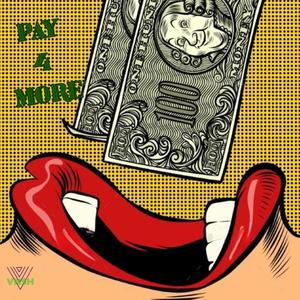 Pay 4 More (Explicit)