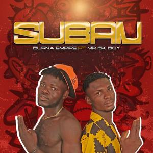 Suban (feat. Mr Isk Boy|Explicit)