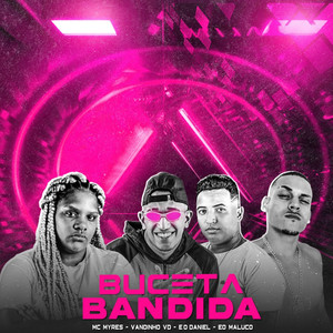 Buceta bandida (feat. MC Myres) (Remix Brega Funk) [Explicit]