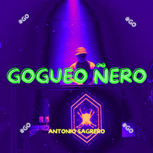 Gogueo Ñero (Explicit)