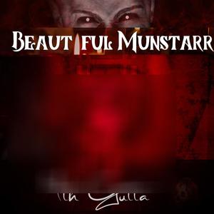 Beautiful Munstarr (Explicit)