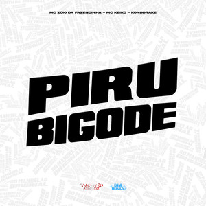 Piru Bigode (Explicit)