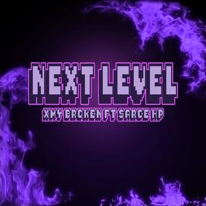 Next level (feat. Sarce HP) (Explicit)