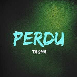 Tagma - Perdu (Explicit)