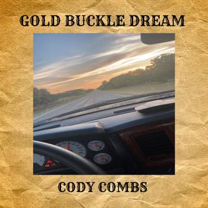 GOLD BUCKLE DREAM (Explicit)