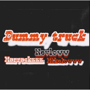 Dummy truck (feat. Nevloww & Mikelowww)